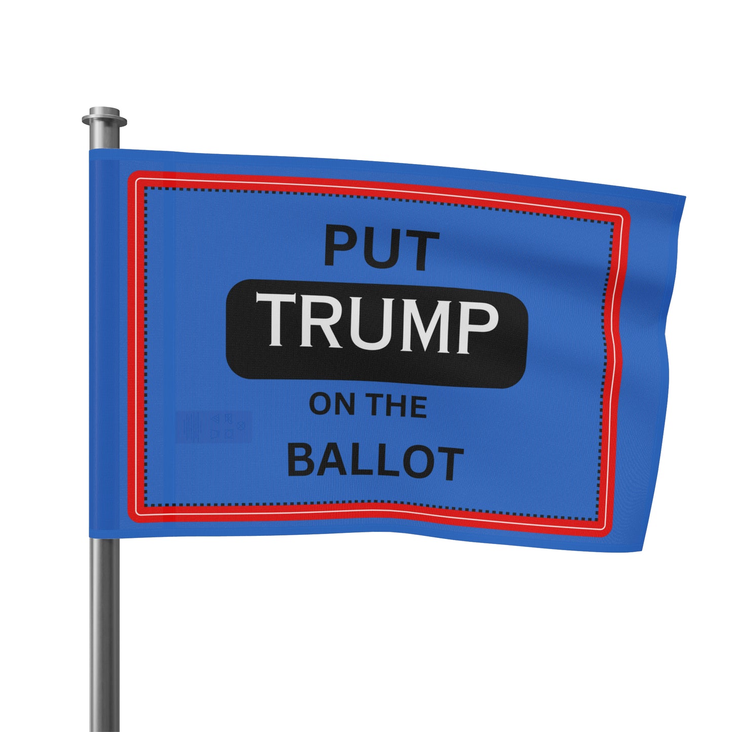 Put Trump on the BAllot Flag
