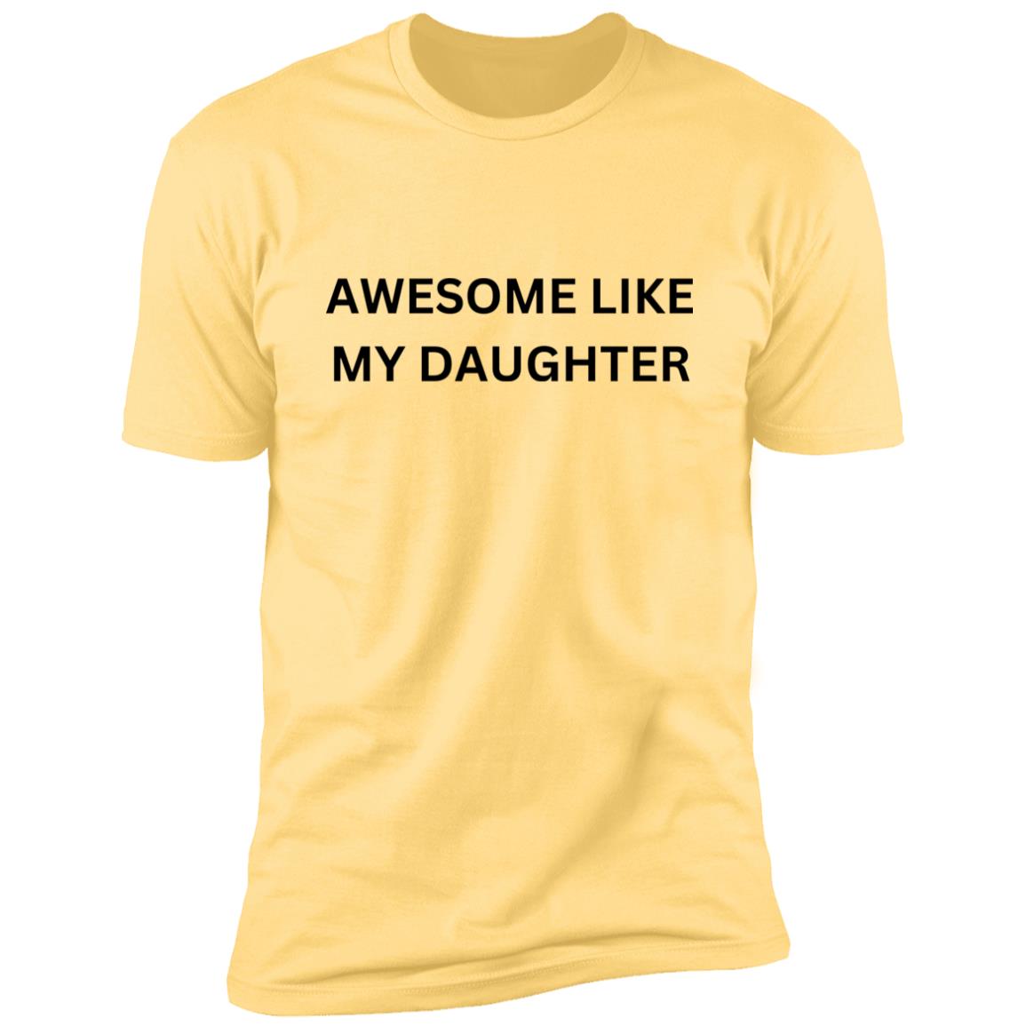 AWESOME LIKE MY DAUGHTER T-shirt and Hoodie