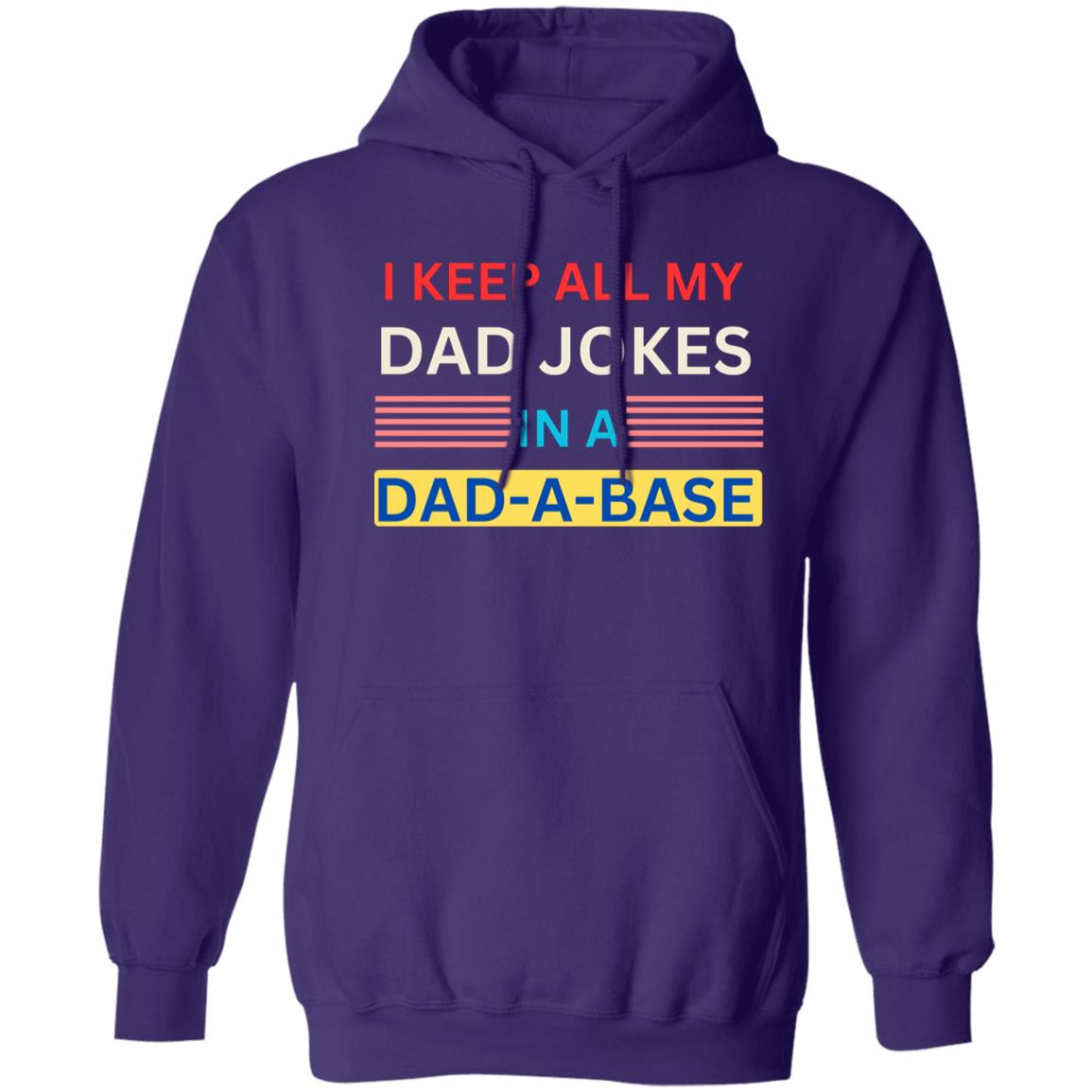 I keep All My Dad Jokes In A Dad-A-Base  T Shirt and Hoodie Available