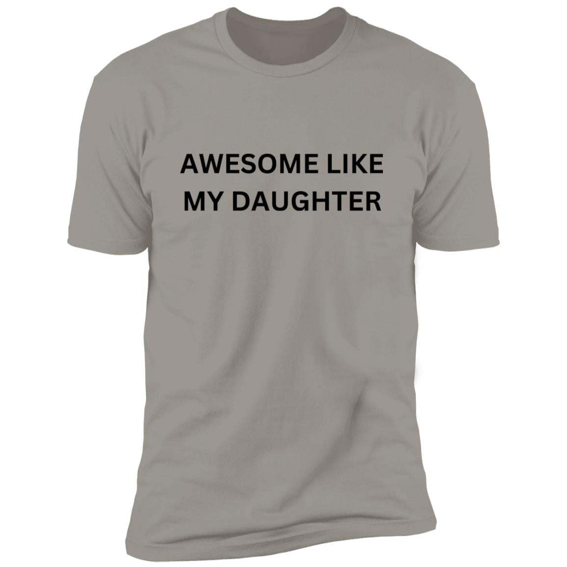AWESOME LIKE MY DAUGHTER T-shirt and Hoodie