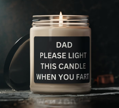 Dad Please Light This Candle....... Gift for Dad, Father, Step Dad,