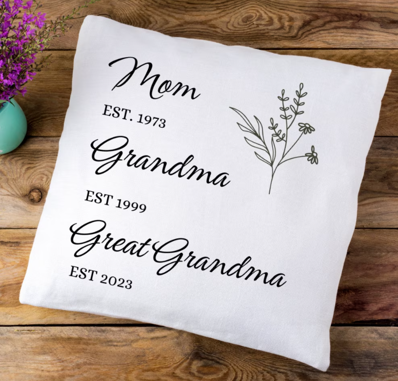 Mom Grandma Great Grandma -Square Pillow AND Cover included