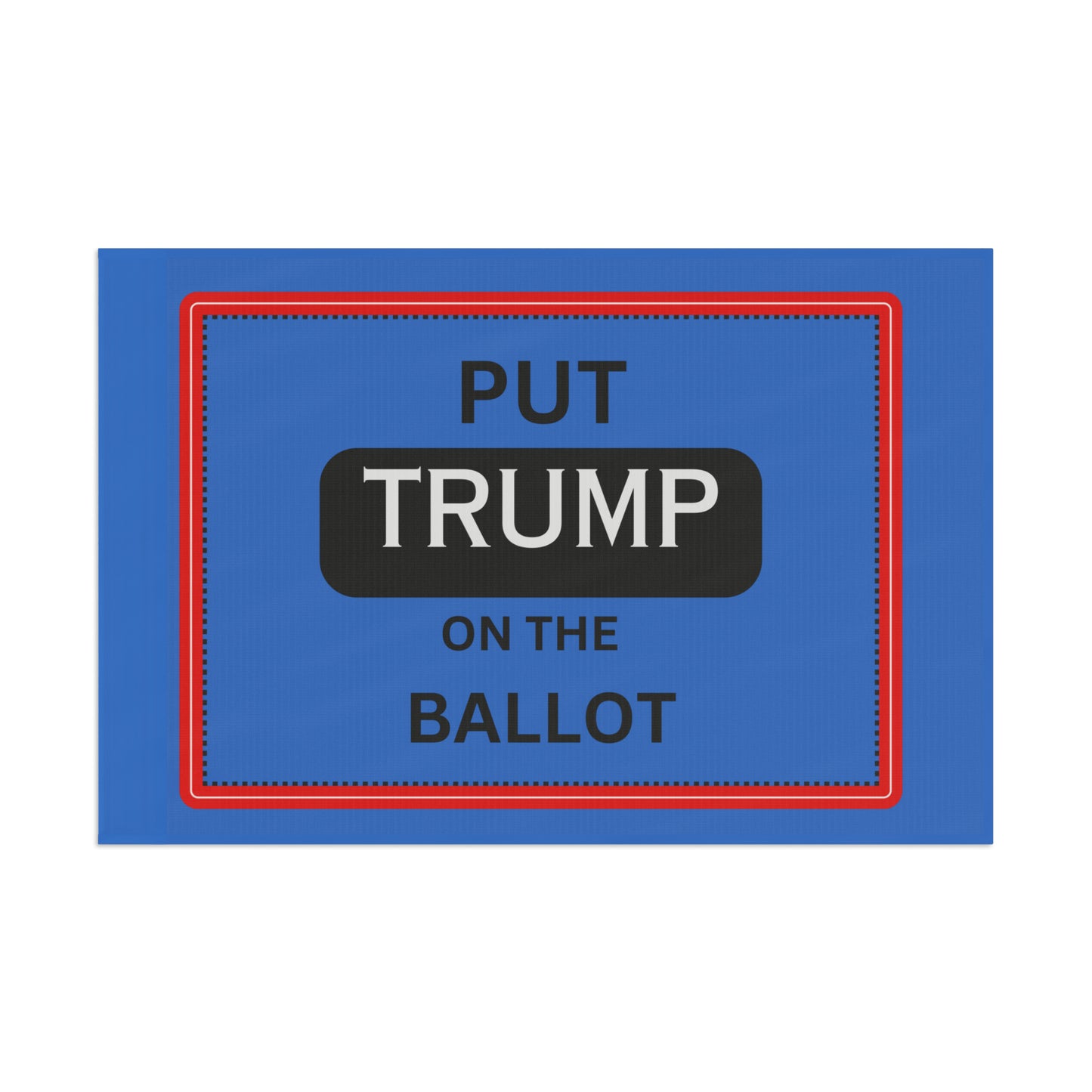 Put Trump on the BAllot Flag