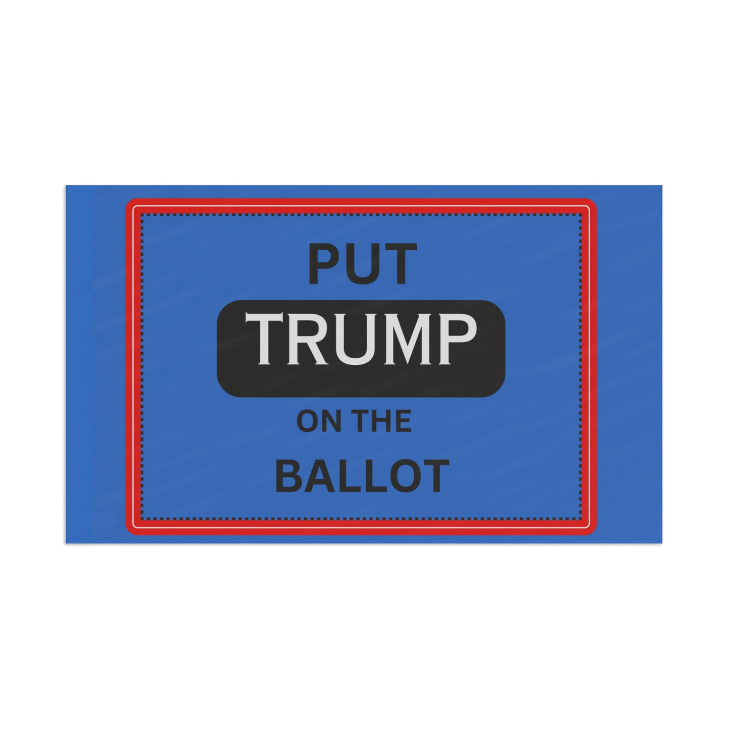 Put Trump on the BAllot Flag