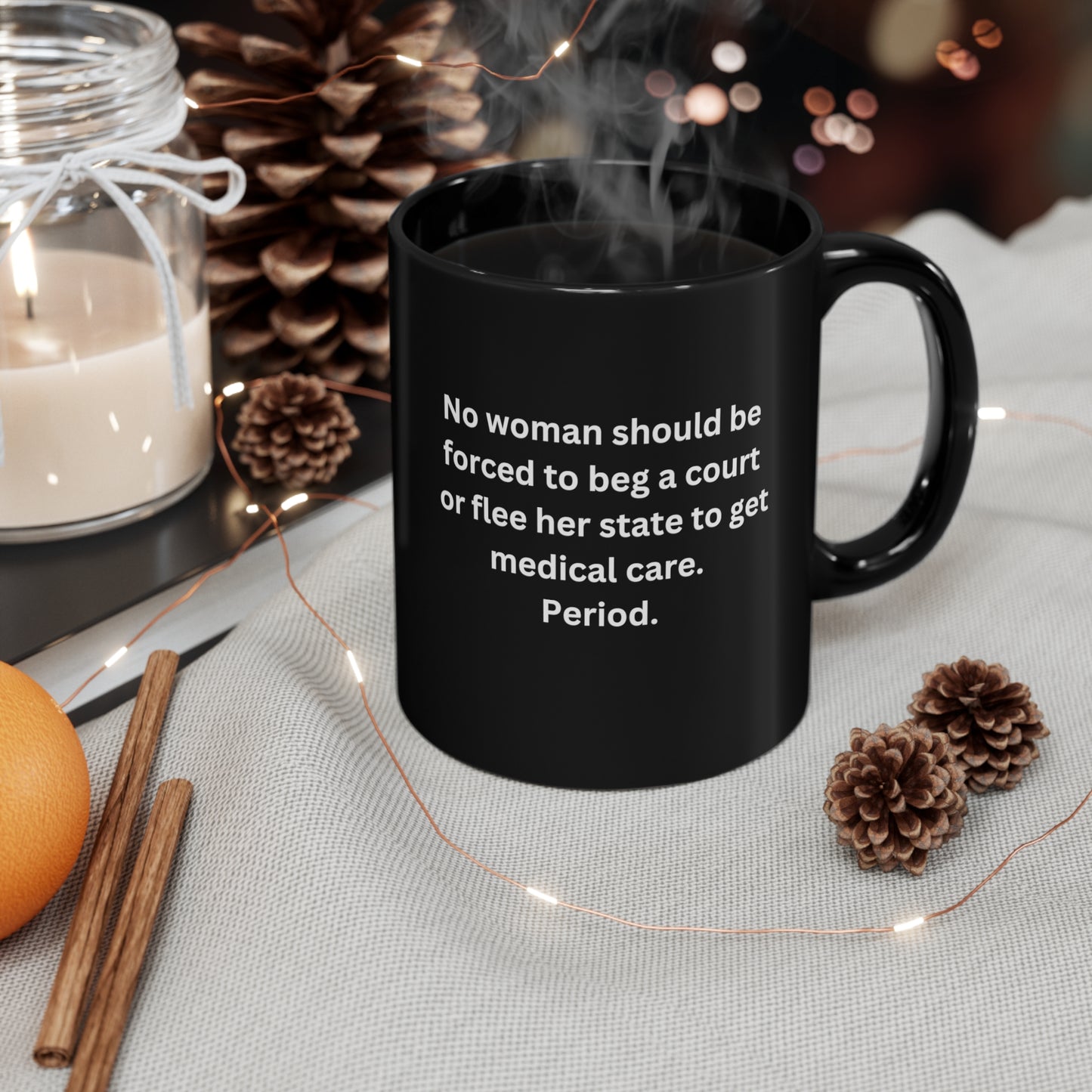 No woman should have to beg.....pro life issues 11oz Black Mug