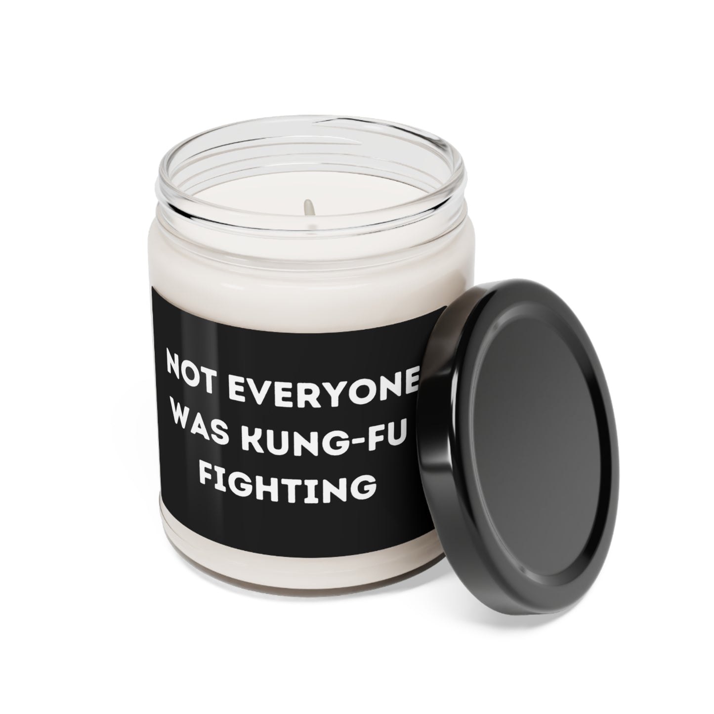 Not Everyone Was Kung-Fu Fighting Soy Candle, 9oz