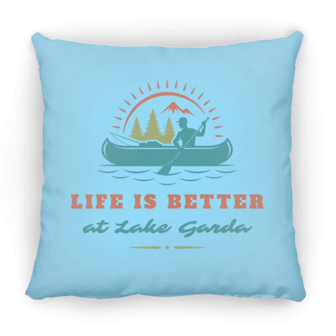 at Lake Garda "Life is Better at Lake Garda" Square Pillow