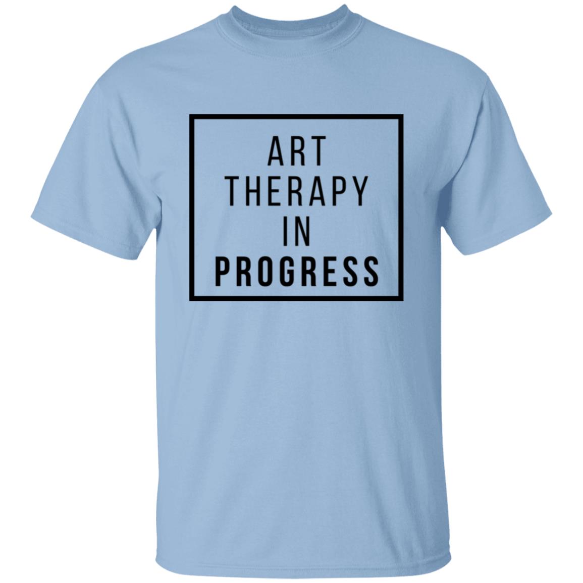 "Art Therapy in Progress" T-Shirt