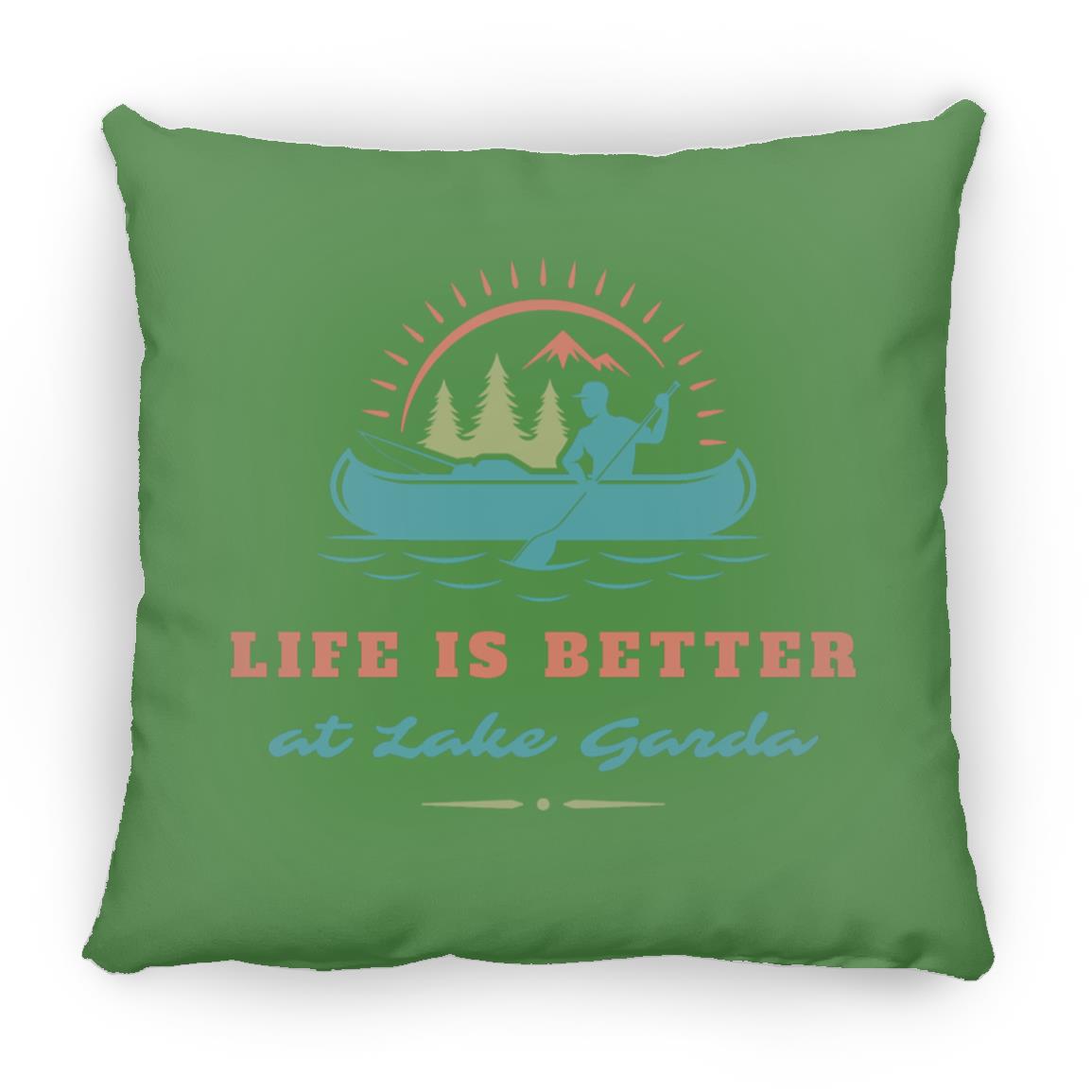 at Lake Garda "Life is Better at Lake Garda" Square Pillow