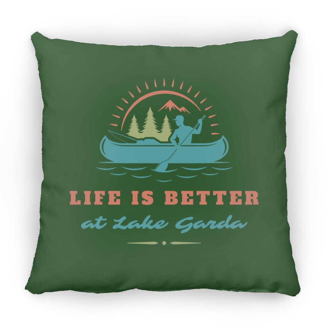 at Lake Garda "Life is Better at Lake Garda" Square Pillow