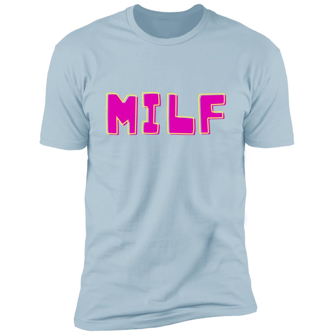 MILF T-Shirt- choose colors
