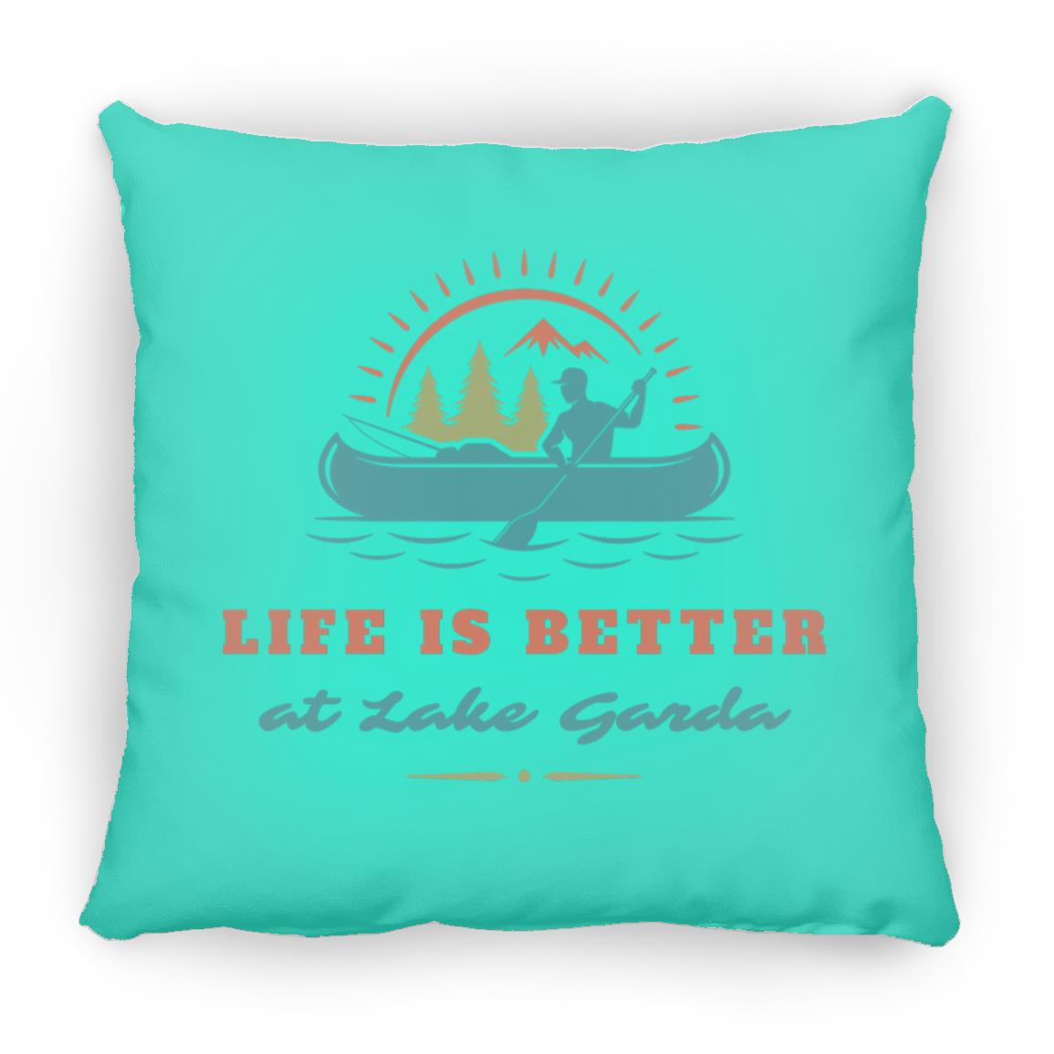at Lake Garda "Life is Better at Lake Garda" Square Pillow