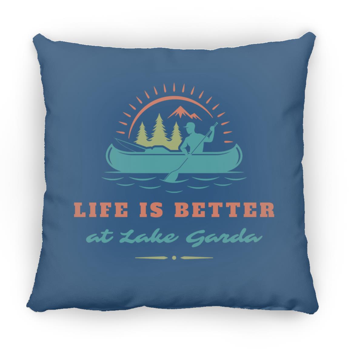 at Lake Garda "Life is Better at Lake Garda" Square Pillow