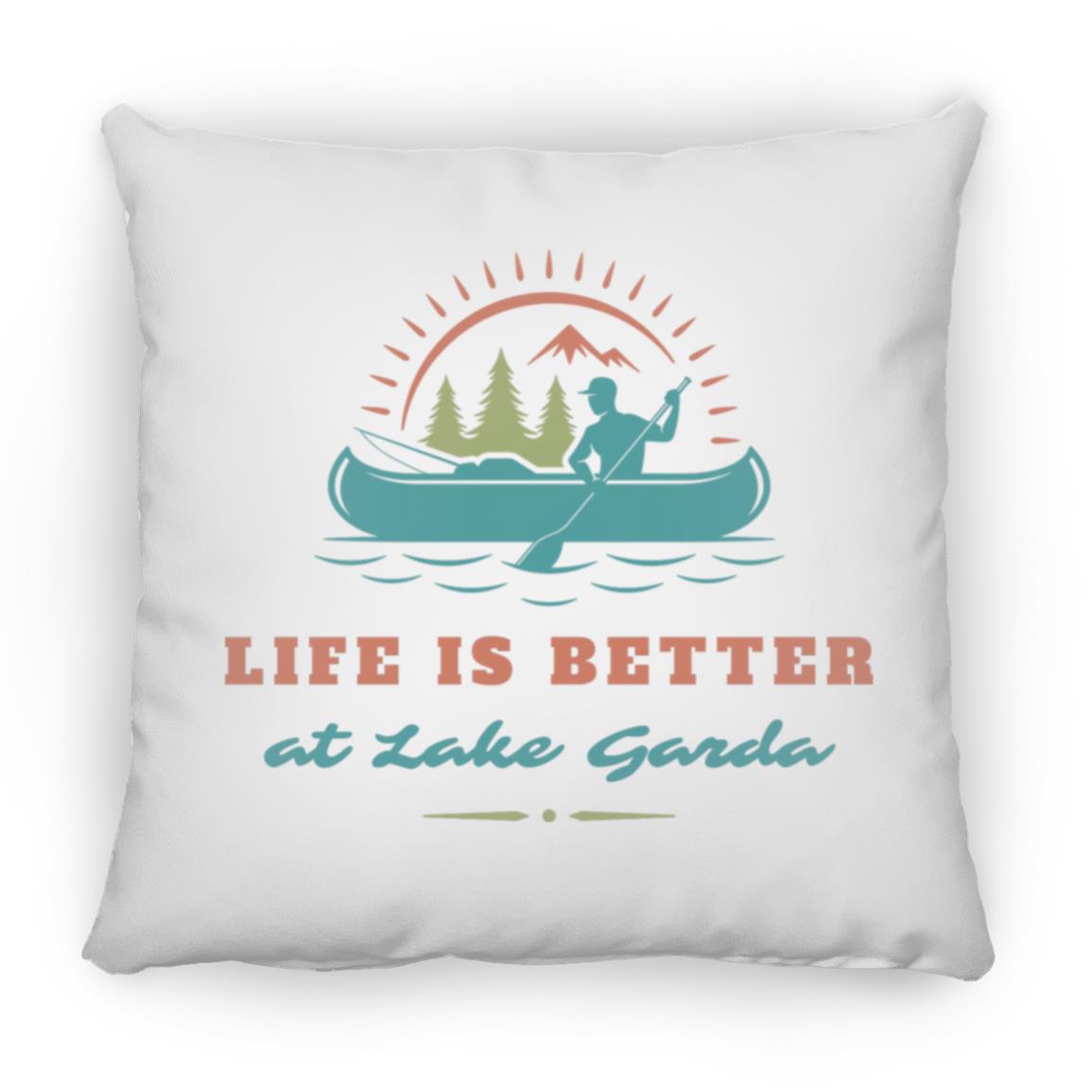 at Lake Garda "Life is Better at Lake Garda" Square Pillow