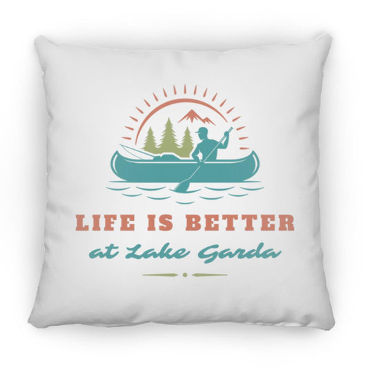 at Lake Garda "Life is Better at Lake Garda" Square Pillow