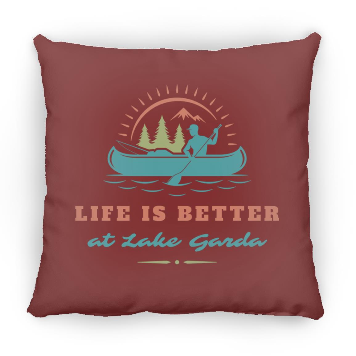 at Lake Garda "Life is Better at Lake Garda" Square Pillow