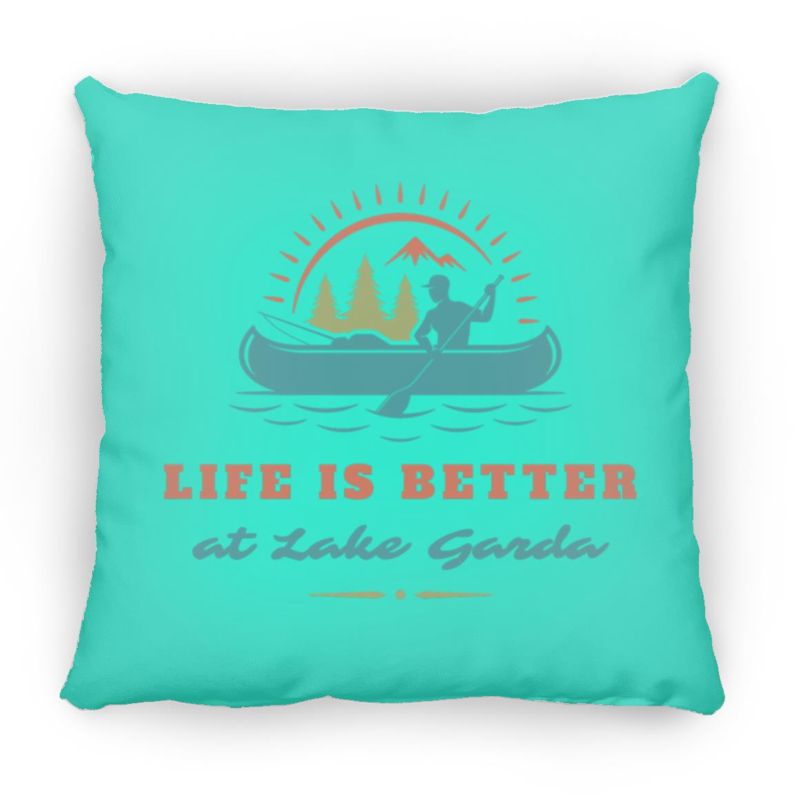 at Lake Garda "Life is Better at Lake Garda" Square Pillow