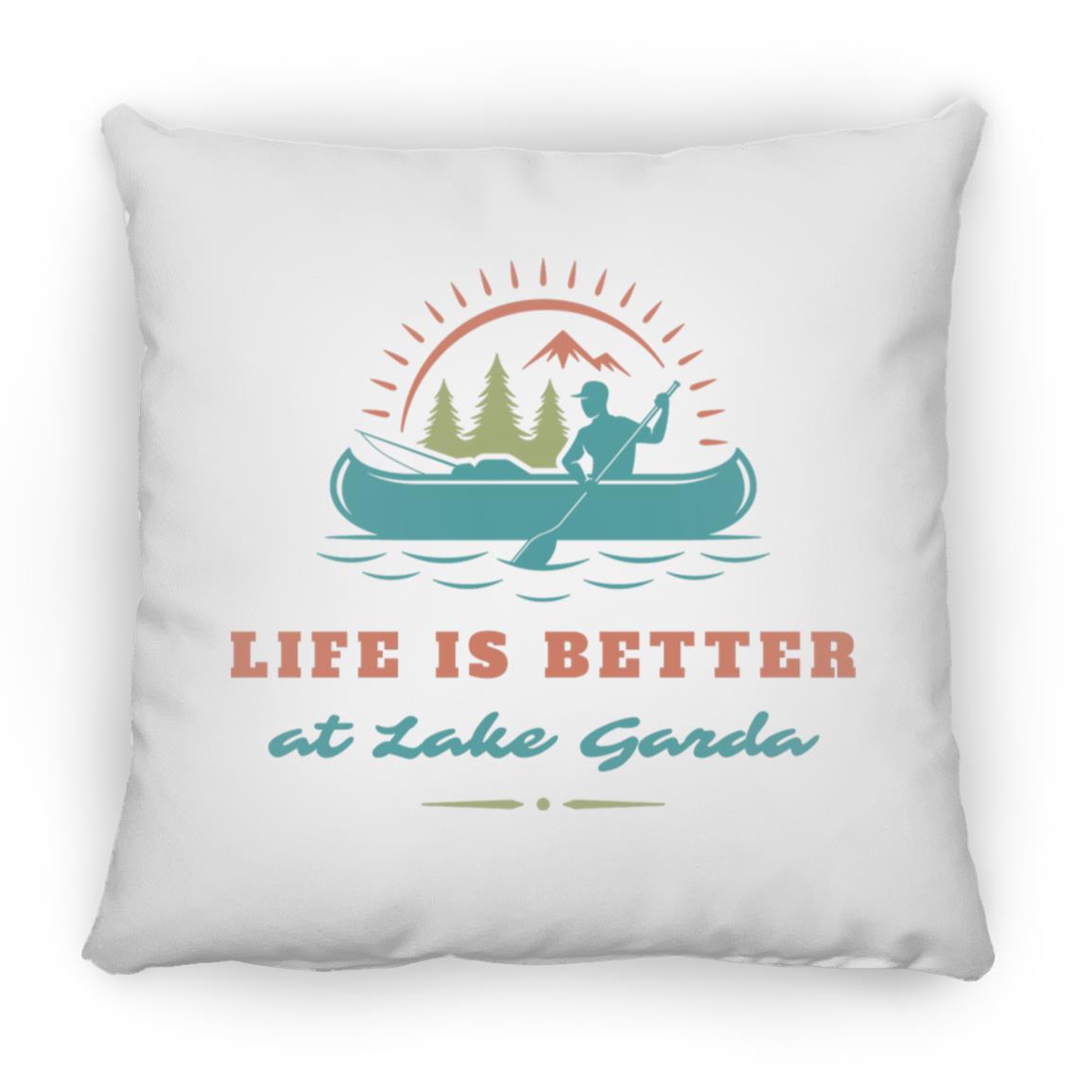 at Lake Garda "Life is Better at Lake Garda" Square Pillow