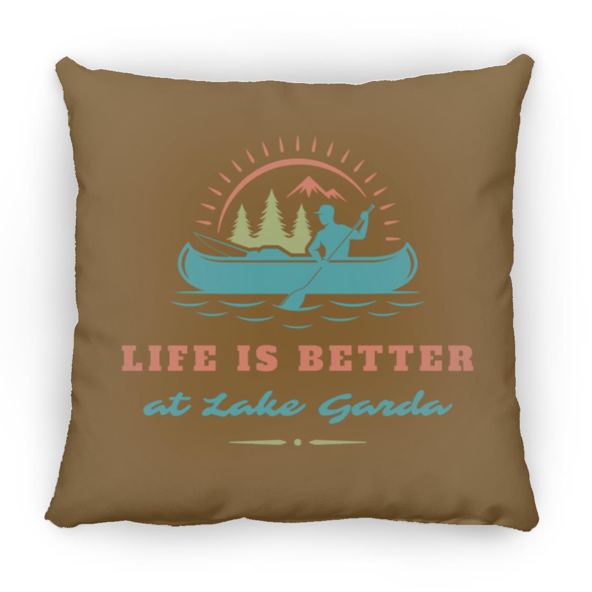 at Lake Garda "Life is Better at Lake Garda" Square Pillow
