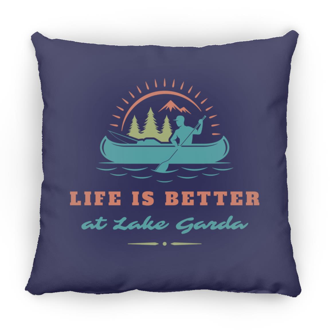 at Lake Garda "Life is Better at Lake Garda" Square Pillow