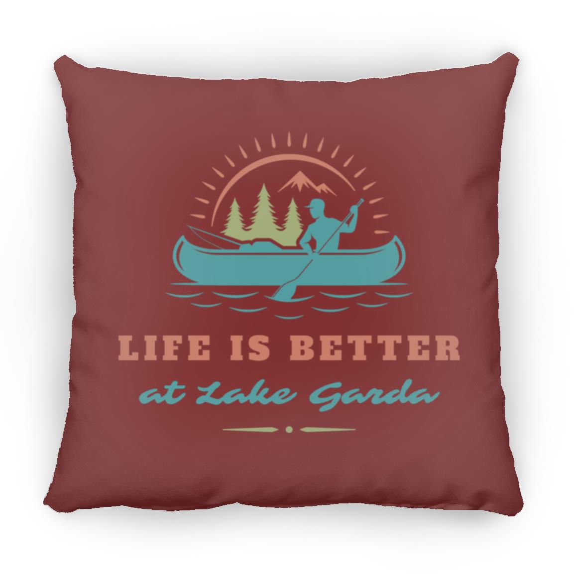 at Lake Garda "Life is Better at Lake Garda" Square Pillow