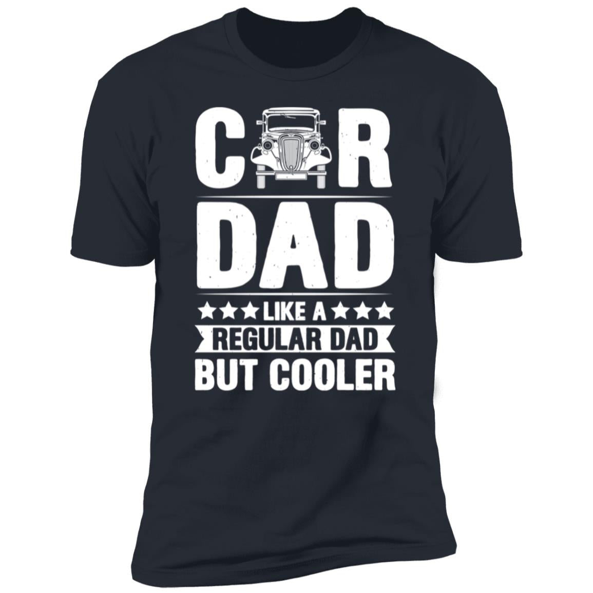 Car Dad Premium Short Sleeve T-Shirt  Gift for DAD