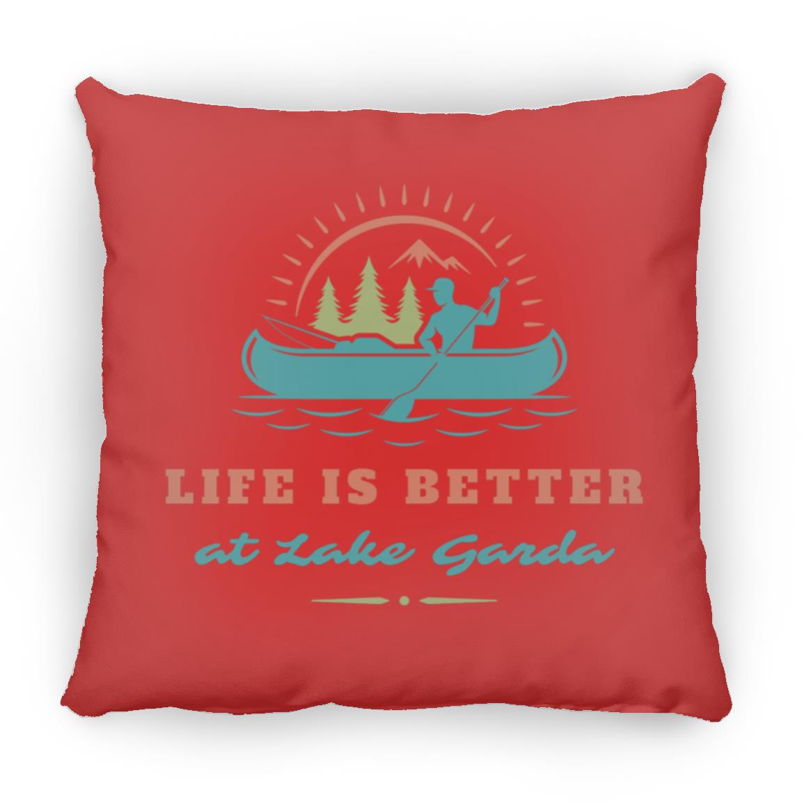 at Lake Garda "Life is Better at Lake Garda" Square Pillow