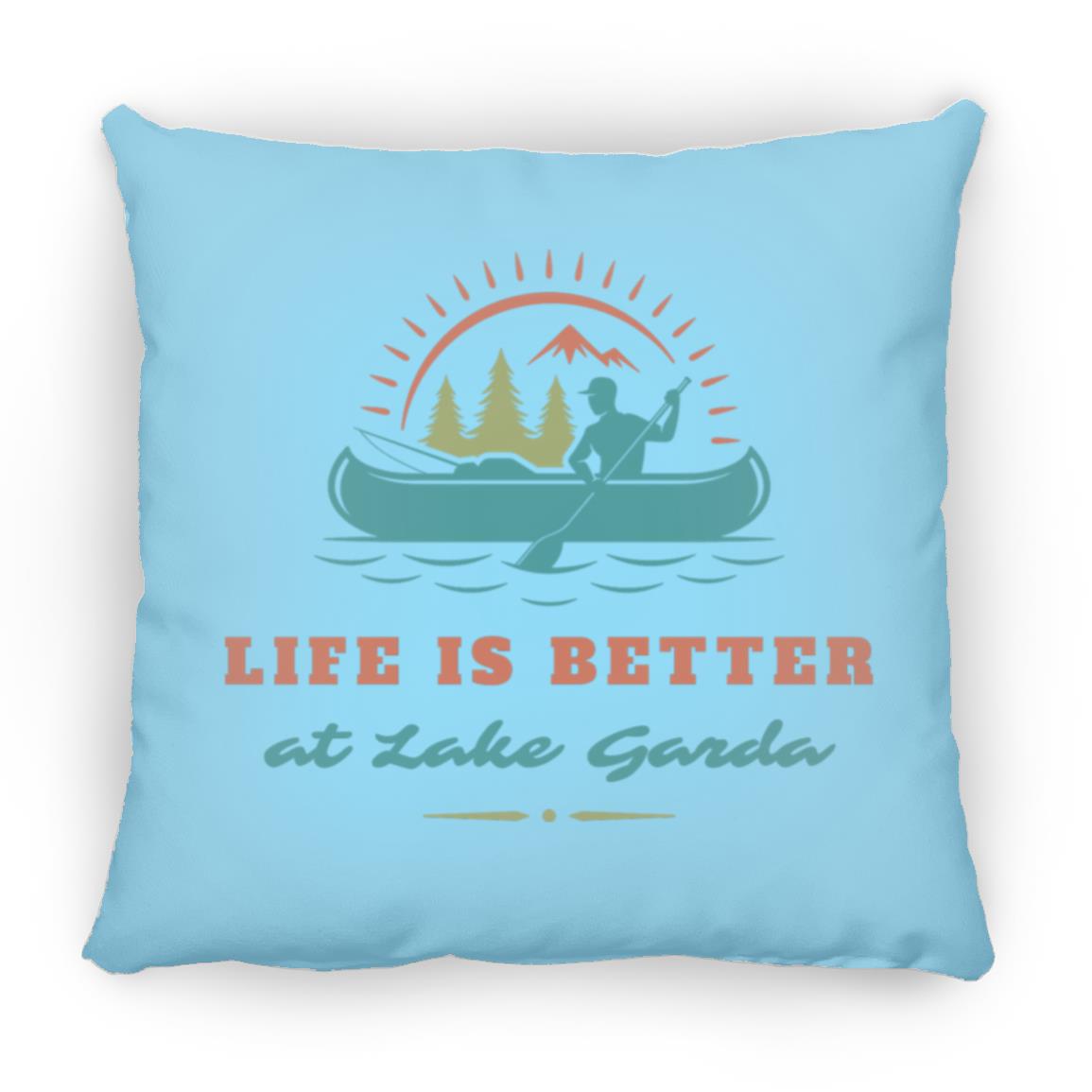 at Lake Garda "Life is Better at Lake Garda" Square Pillow