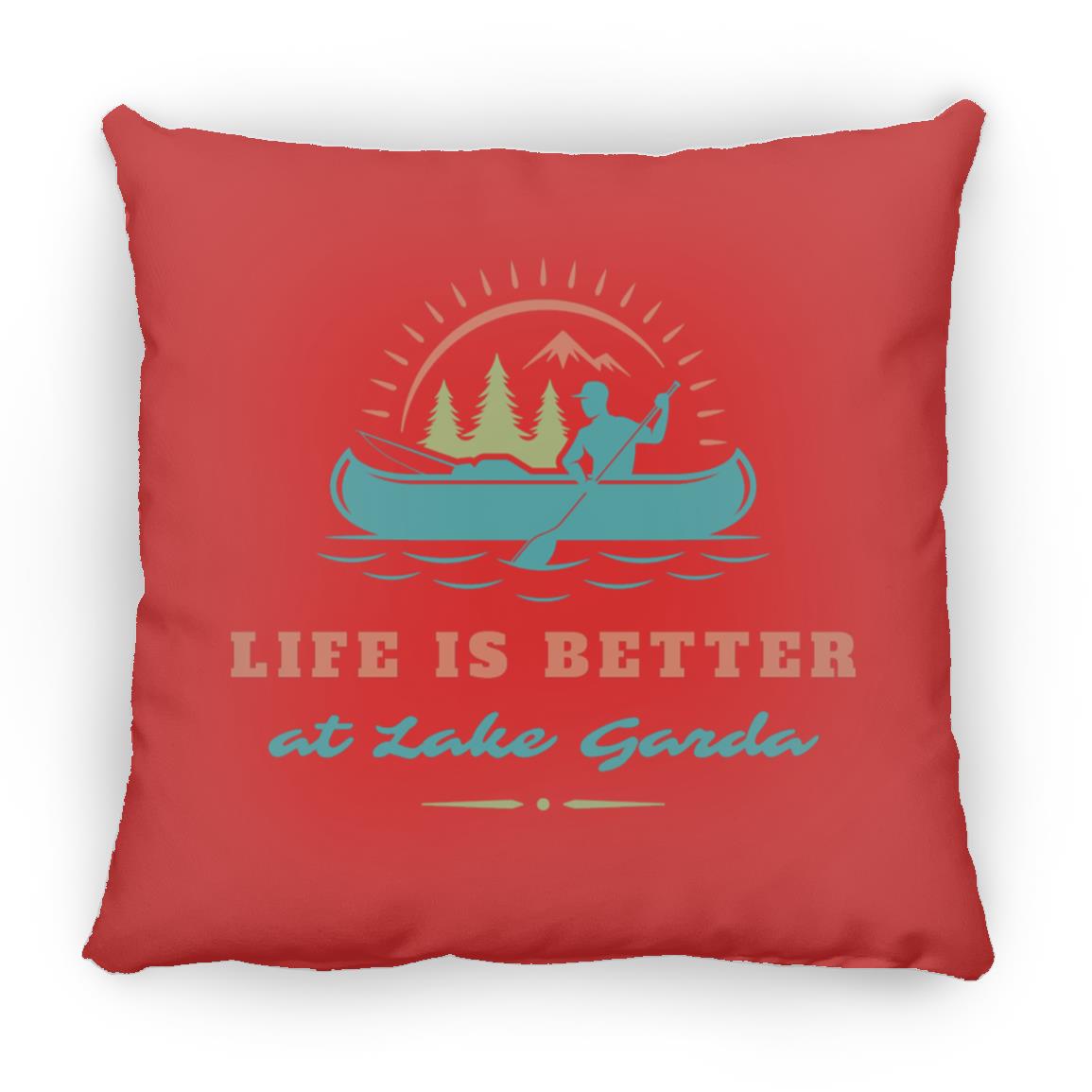 at Lake Garda "Life is Better at Lake Garda" Square Pillow