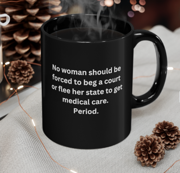No woman should have to beg.....pro life issues 11oz Black Mug
